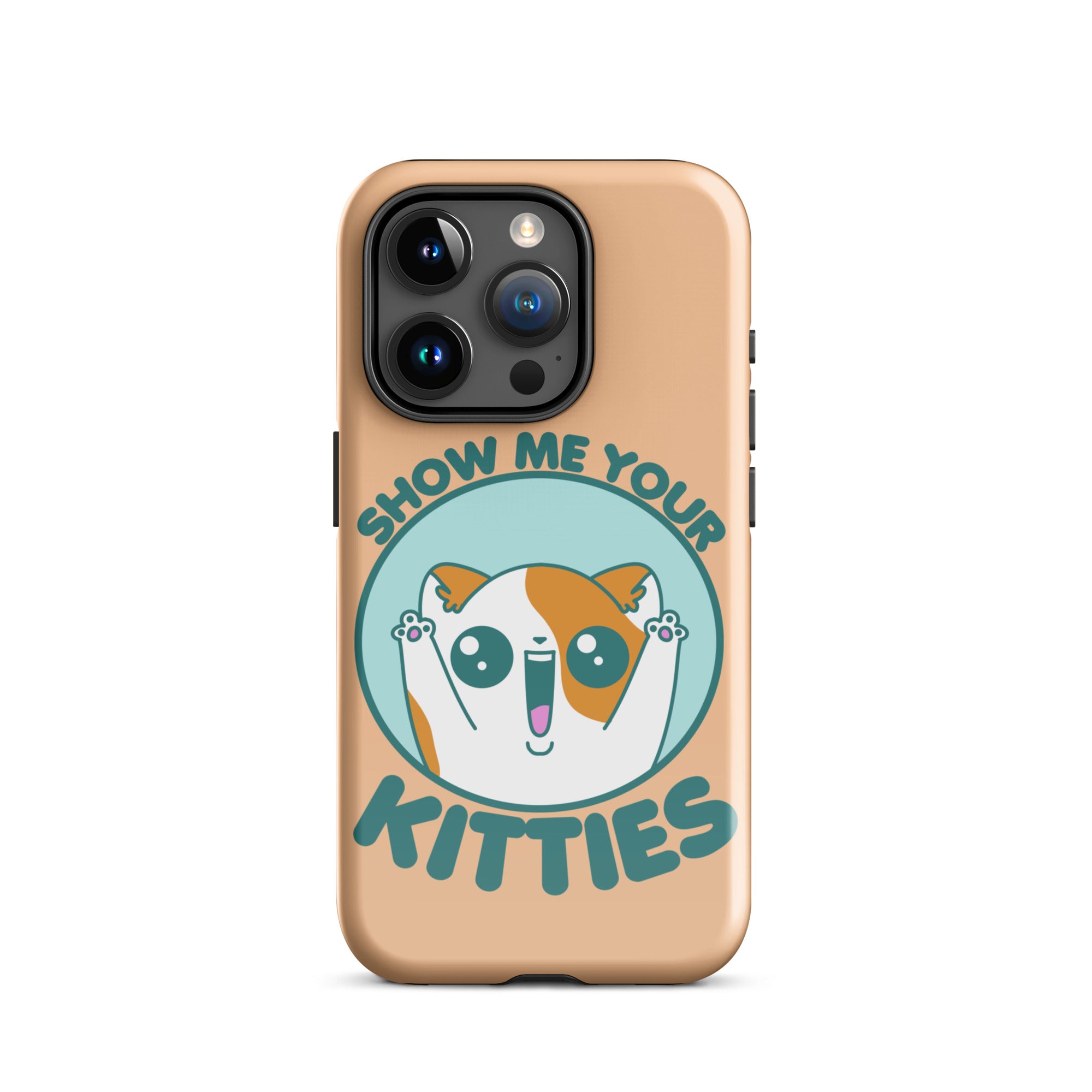 SHOW ME YOUR KITTIES - Tough Case for iPhone® - ChubbleGumLLC