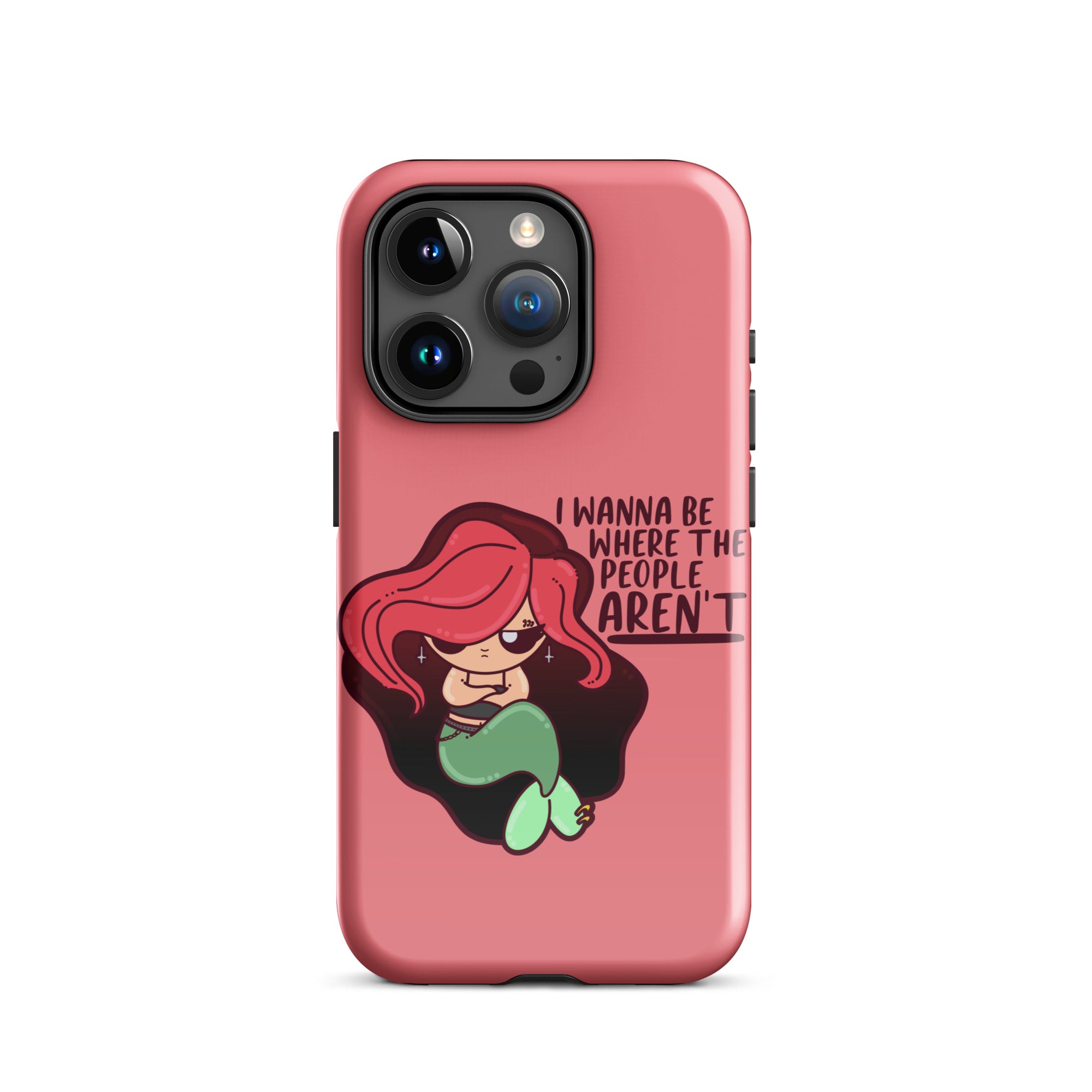 I WANNA BE WHERE THE PEOPLE ARENT - Tough Case for iPhone® - ChubbleGumLLC