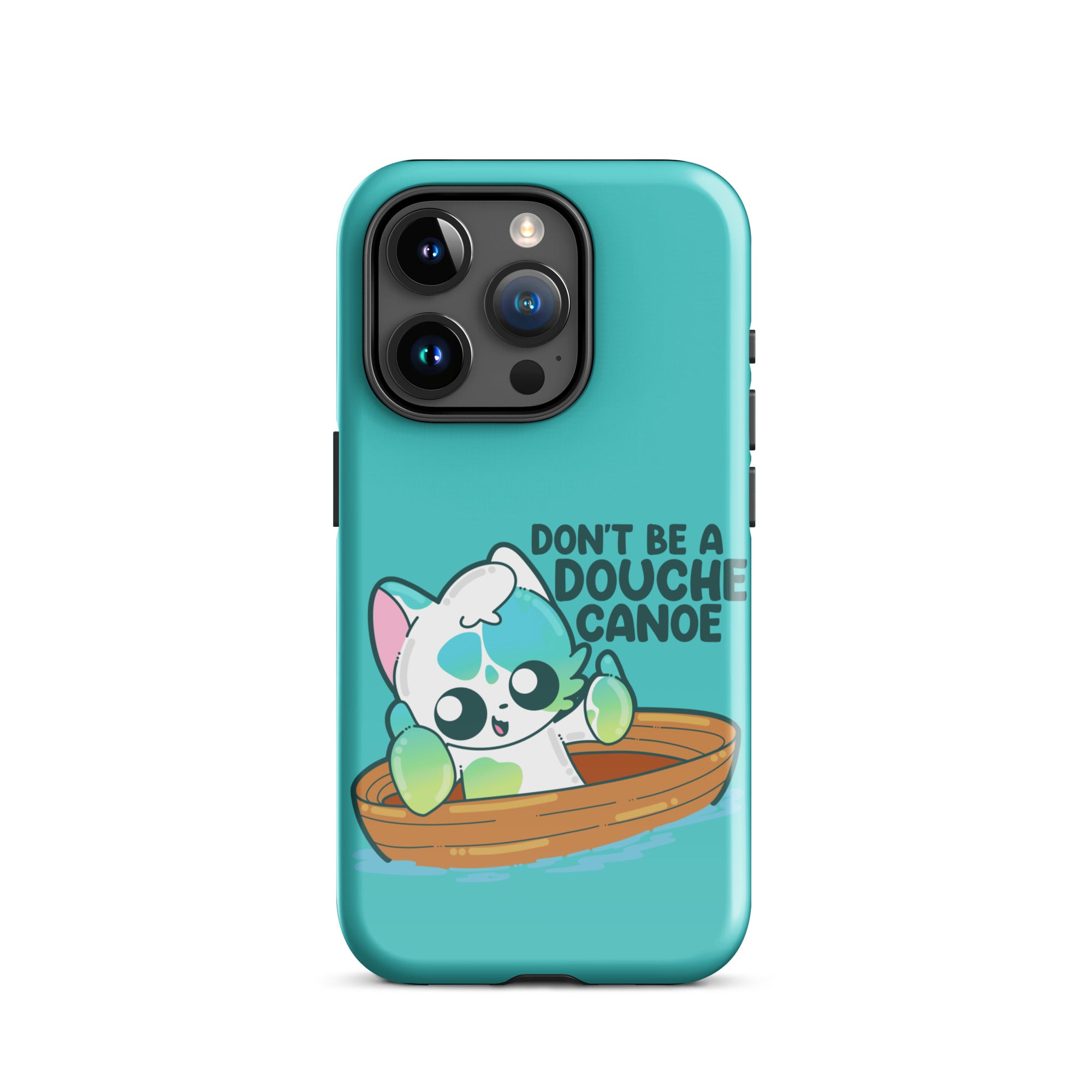 DONT BE A DOUCHE CANOE - Tough Case for iPhone® - ChubbleGumLLC