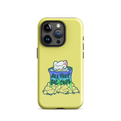 ALL THAT AND A BAG OF CHIPS - Tough Case for iPhone® - ChubbleGumLLC