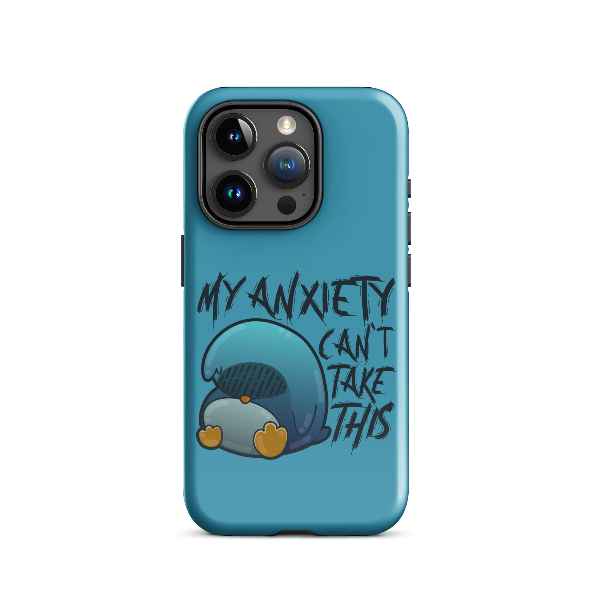 MY ANXIETY CANT TAKE THIS - Tough Case for iPhone® - ChubbleGumLLC