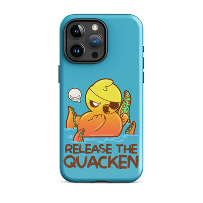 RELEASE THE QUACKEN - Tough Case for iPhone® - ChubbleGumLLC