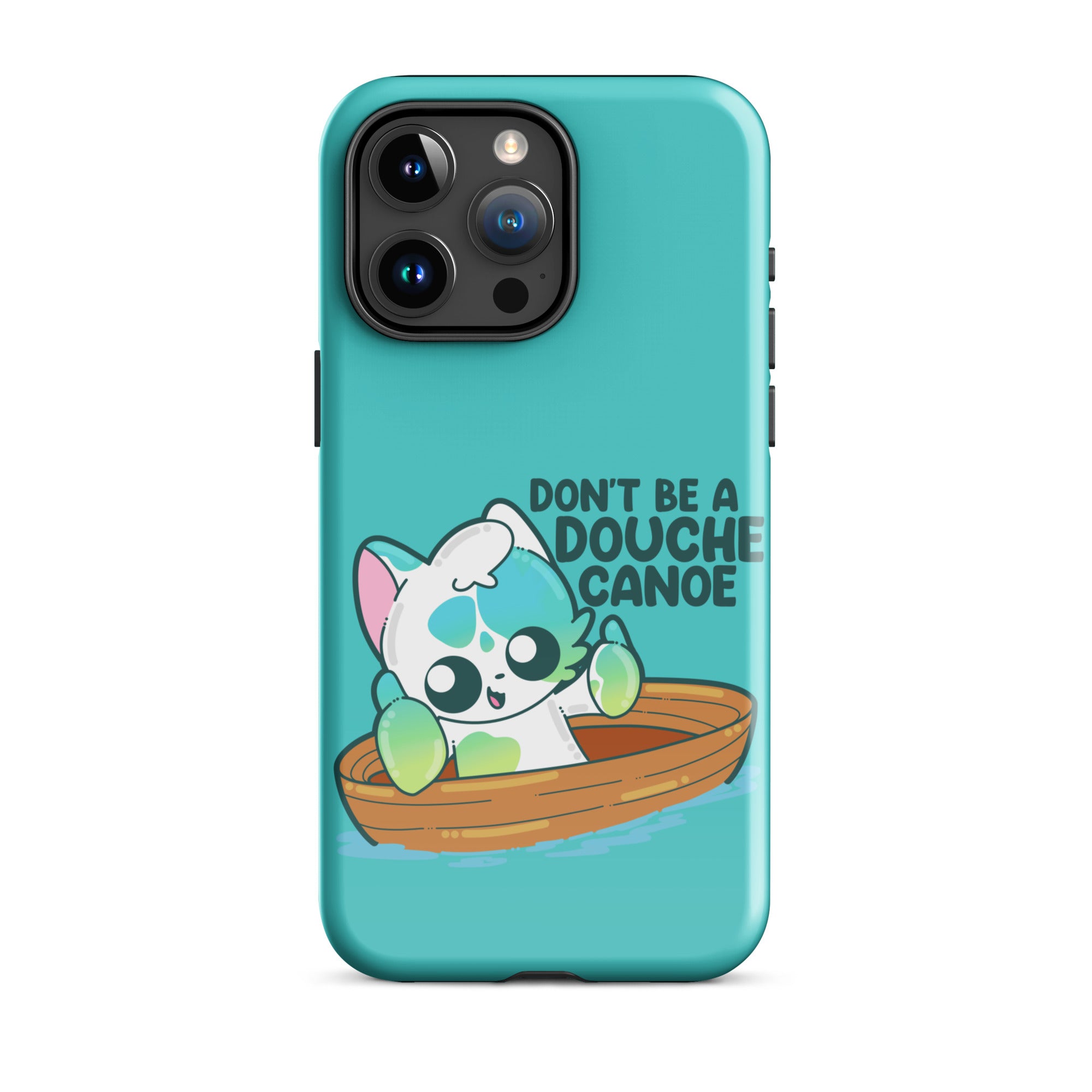 DONT BE A DOUCHE CANOE - Tough Case for iPhone® - ChubbleGumLLC