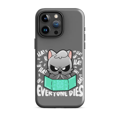 EVERYONE DIES - Tough Case for iPhone® - ChubbleGumLLC