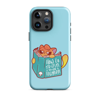 HOW TO TRAIN YOUR HUMAN - Tough Case for iPhone® - ChubbleGumLLC