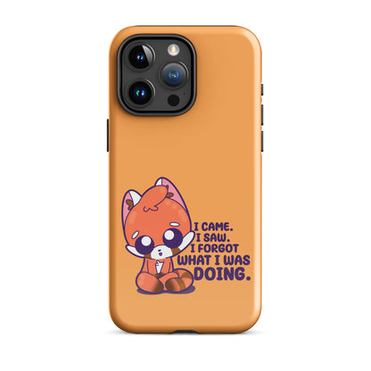 I CAME I SAW I FORGOT - Tough Case for iPhone®