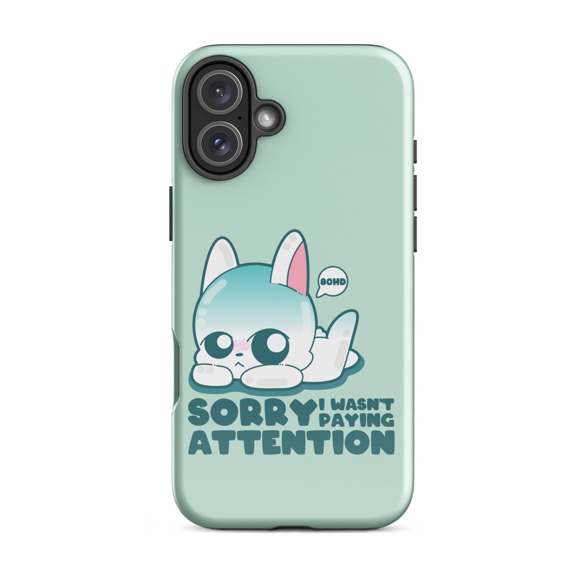 SORRY I WASNT PAYING ATTENTION - Tough Case for iPhone®