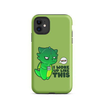 I WOKE UP LIKE THIS - Tough Case for iPhone® - ChubbleGumLLC