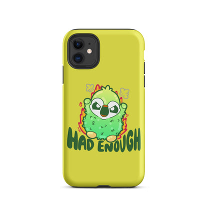 HAD ENOUGH - Tough Case for iPhone® - ChubbleGumLLC