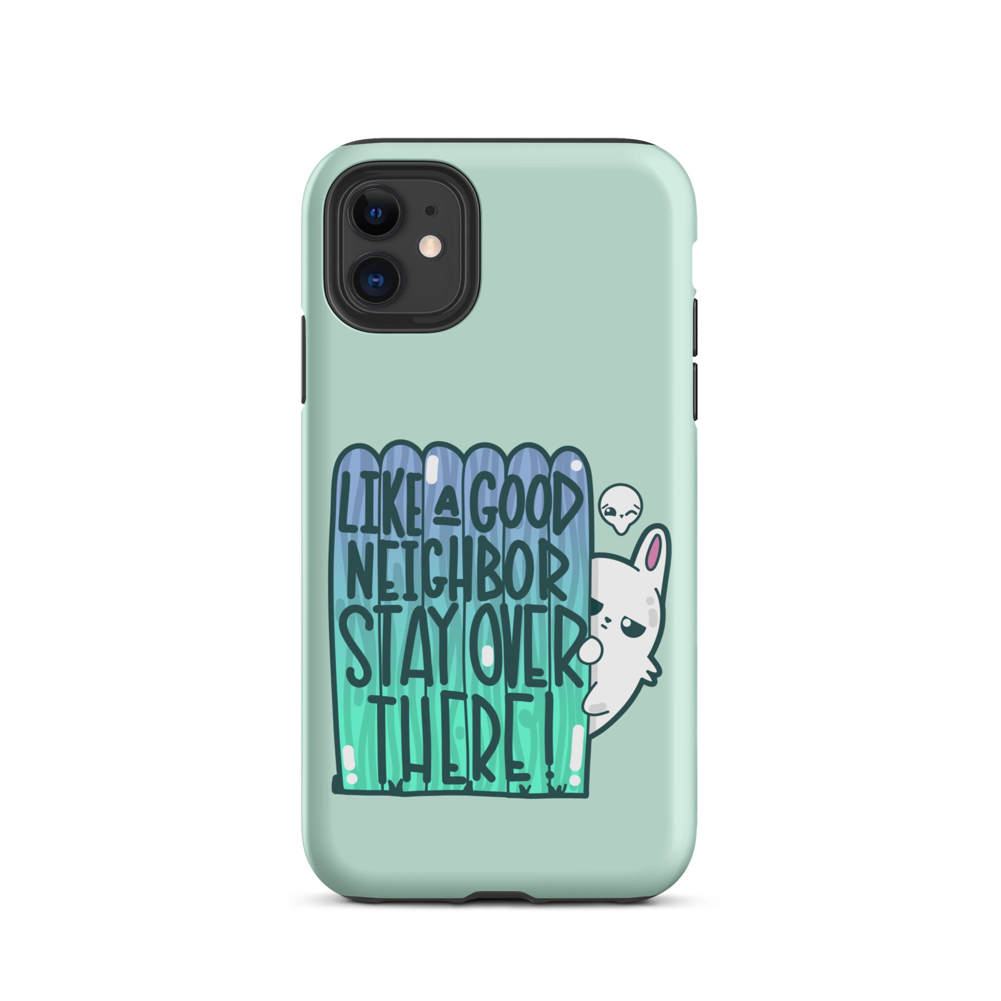 LIKE A GOOD NEIGHBOR - Tough Phone Case for iPhone® - ChubbleGumLLC