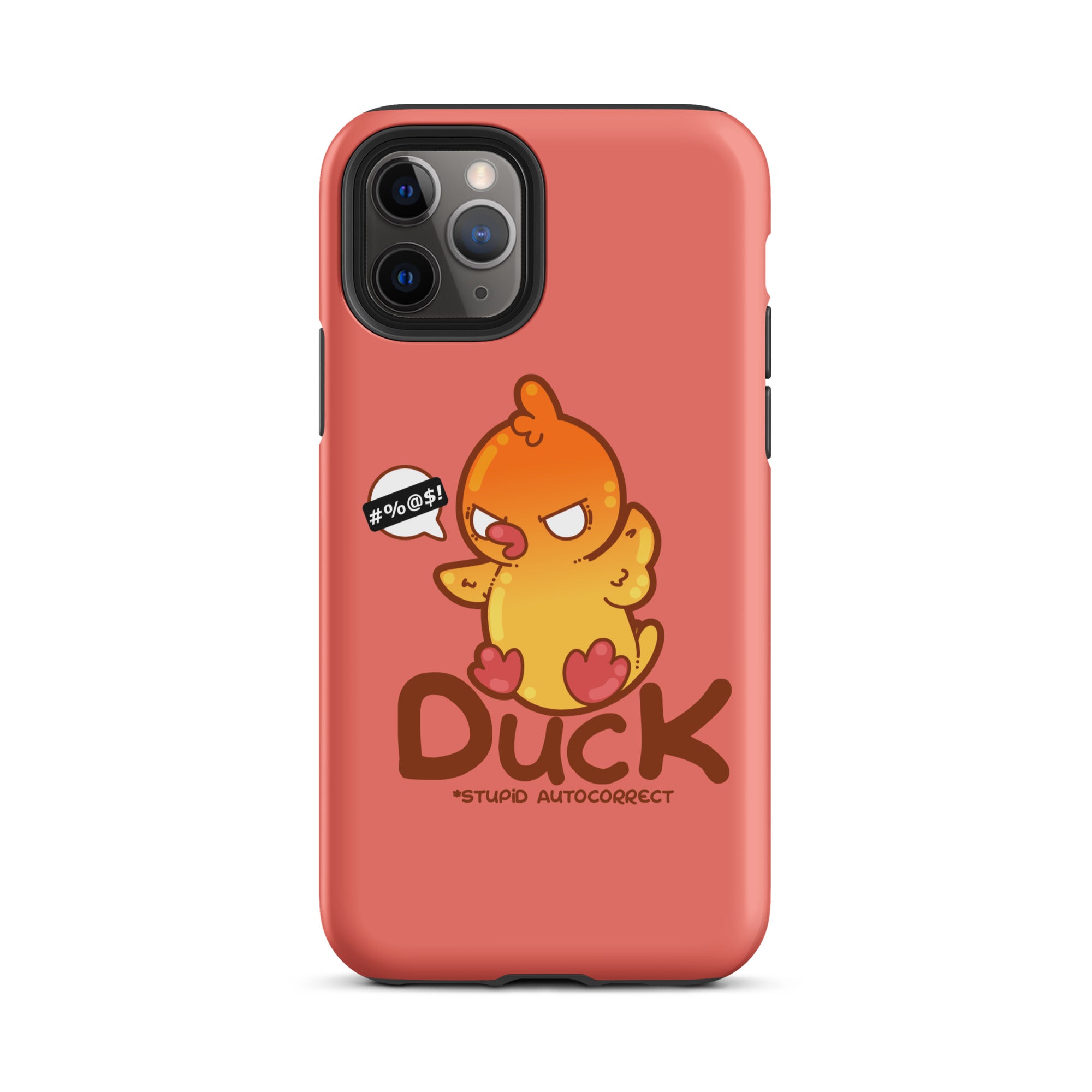 DUCK STUPID AUTOCORRECT - Tough Case for iPhone® - ChubbleGumLLC