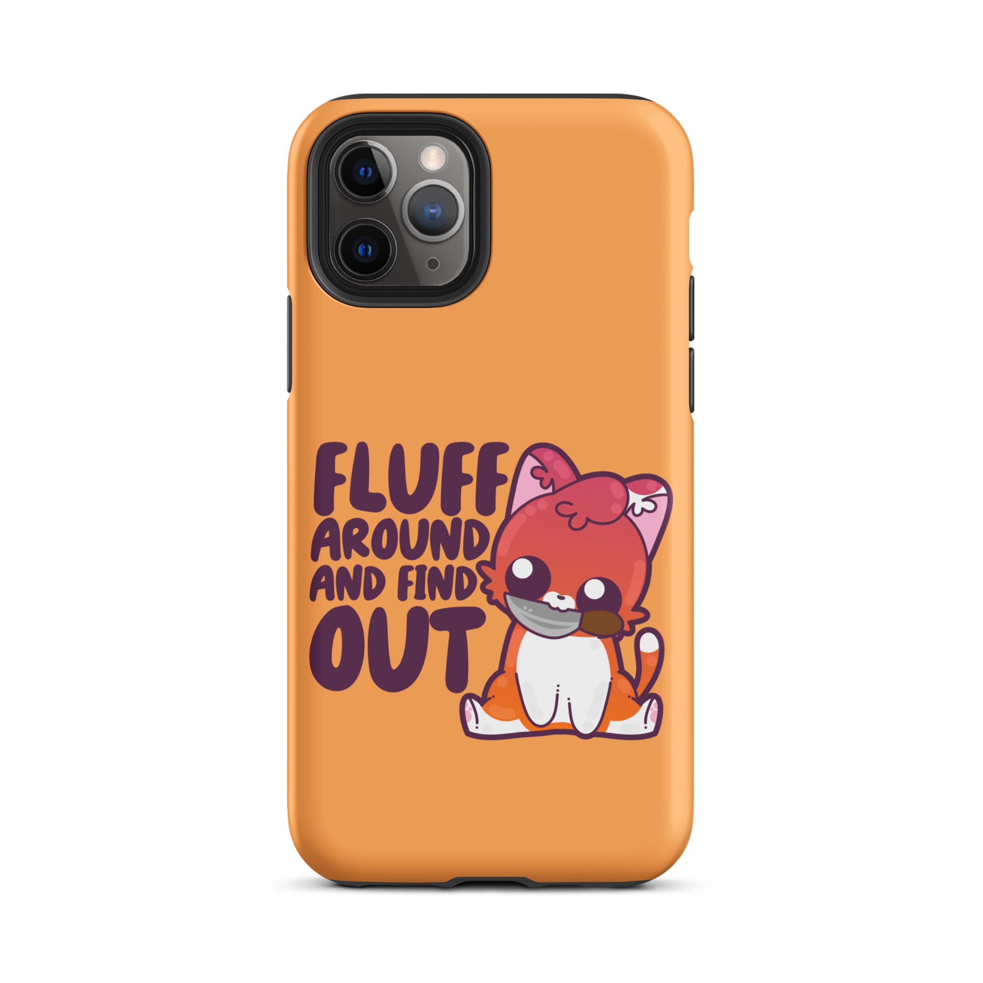 FLUFF AROUND AND FIND OUT -  Tough Case for iPhone® - ChubbleGumLLC