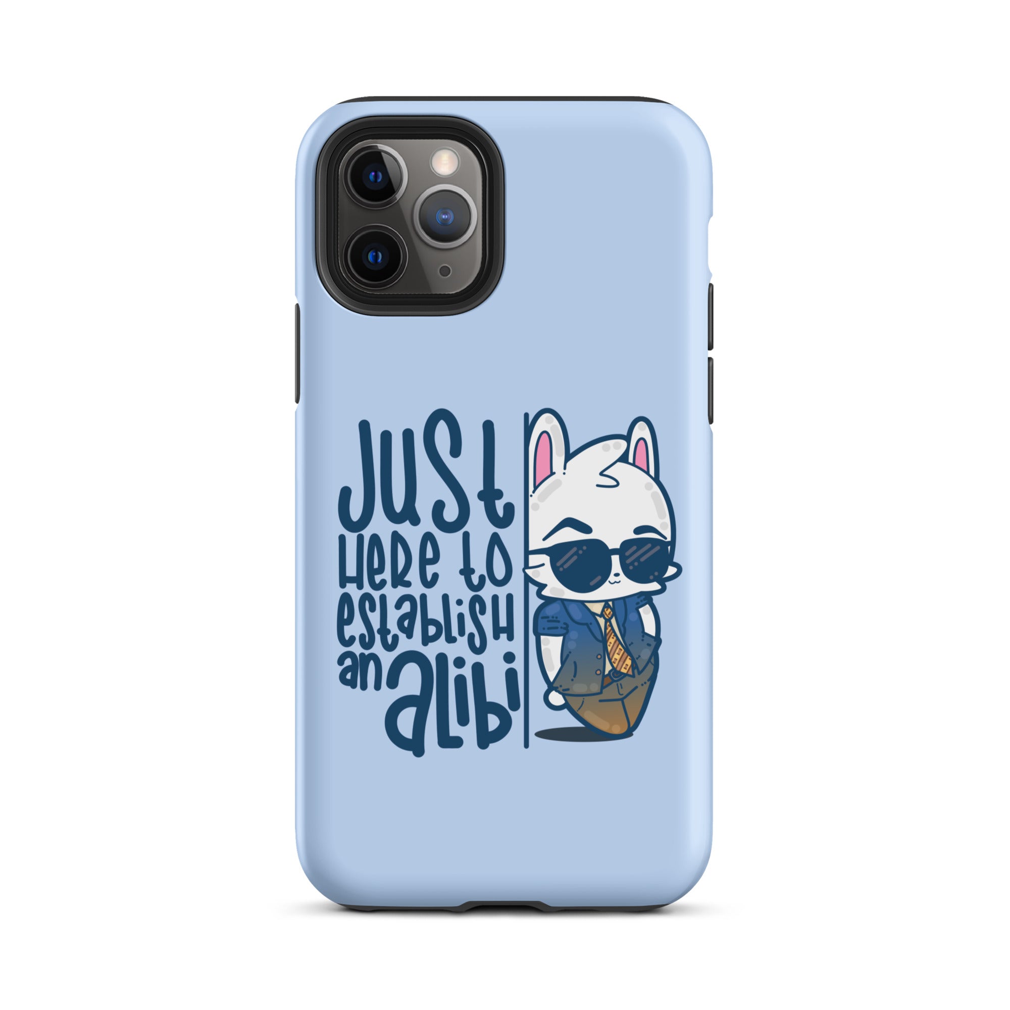 JUST HERE TO ESTABLISH AN ALIBI - Tough Case for iPhone® - ChubbleGumLLC