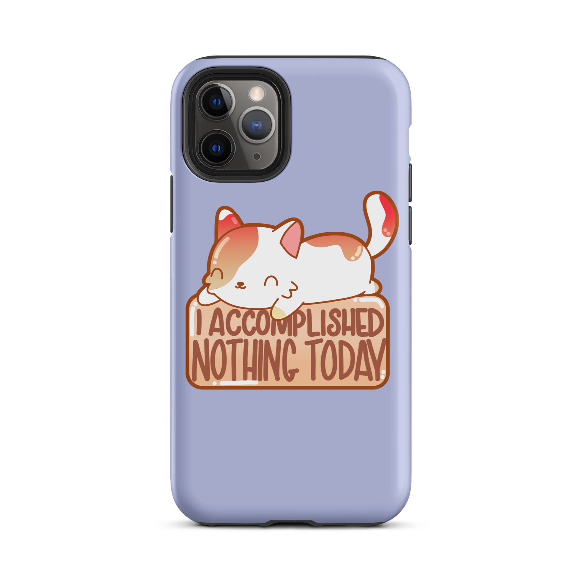 I ACCOMPLISHED NOTHING TODAY - Tough Case for iPhone® - ChubbleGumLLC