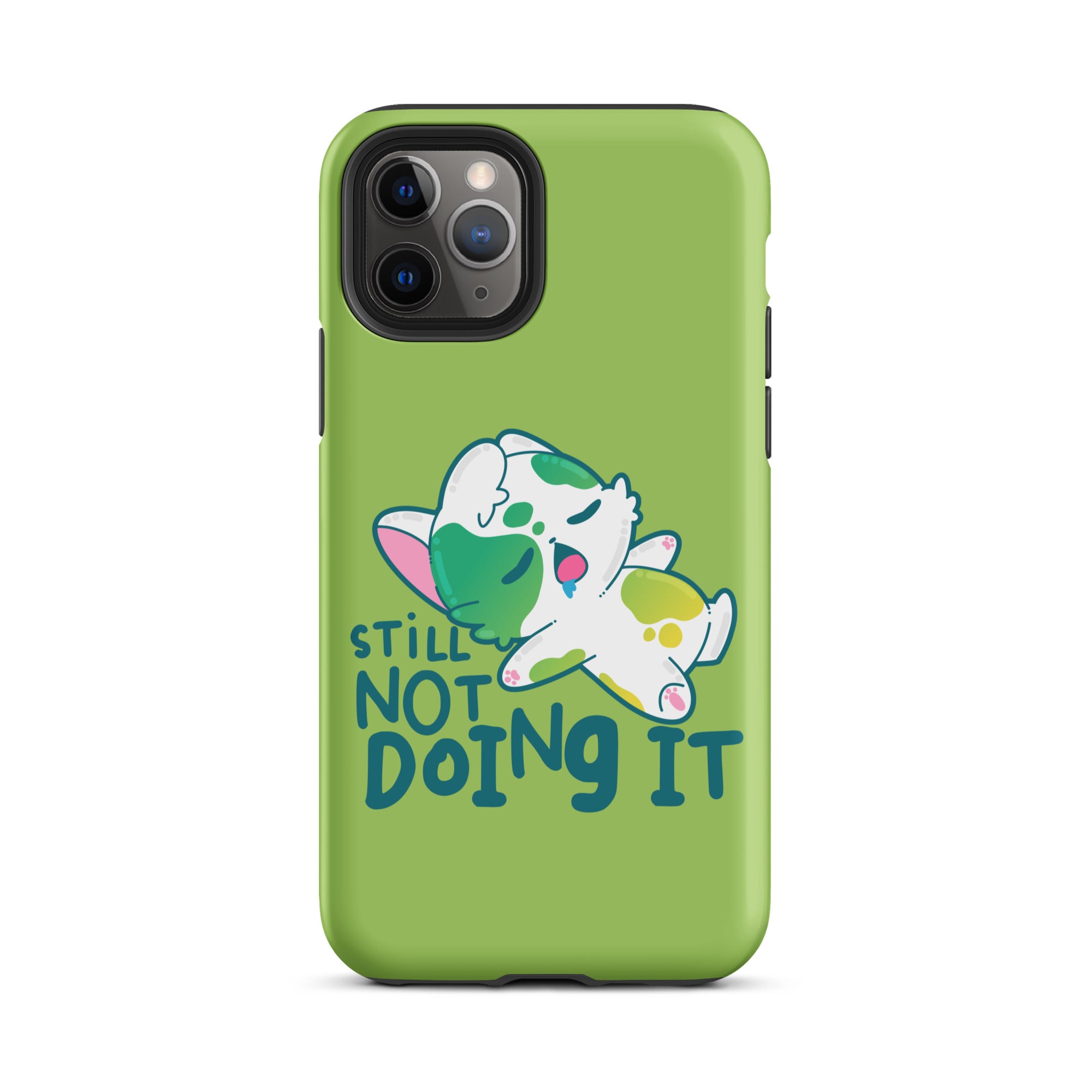 STILL NOT DOING IT - Tough Case for iPhone® - ChubbleGumLLC