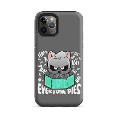 EVERYONE DIES - Tough Case for iPhone® - ChubbleGumLLC