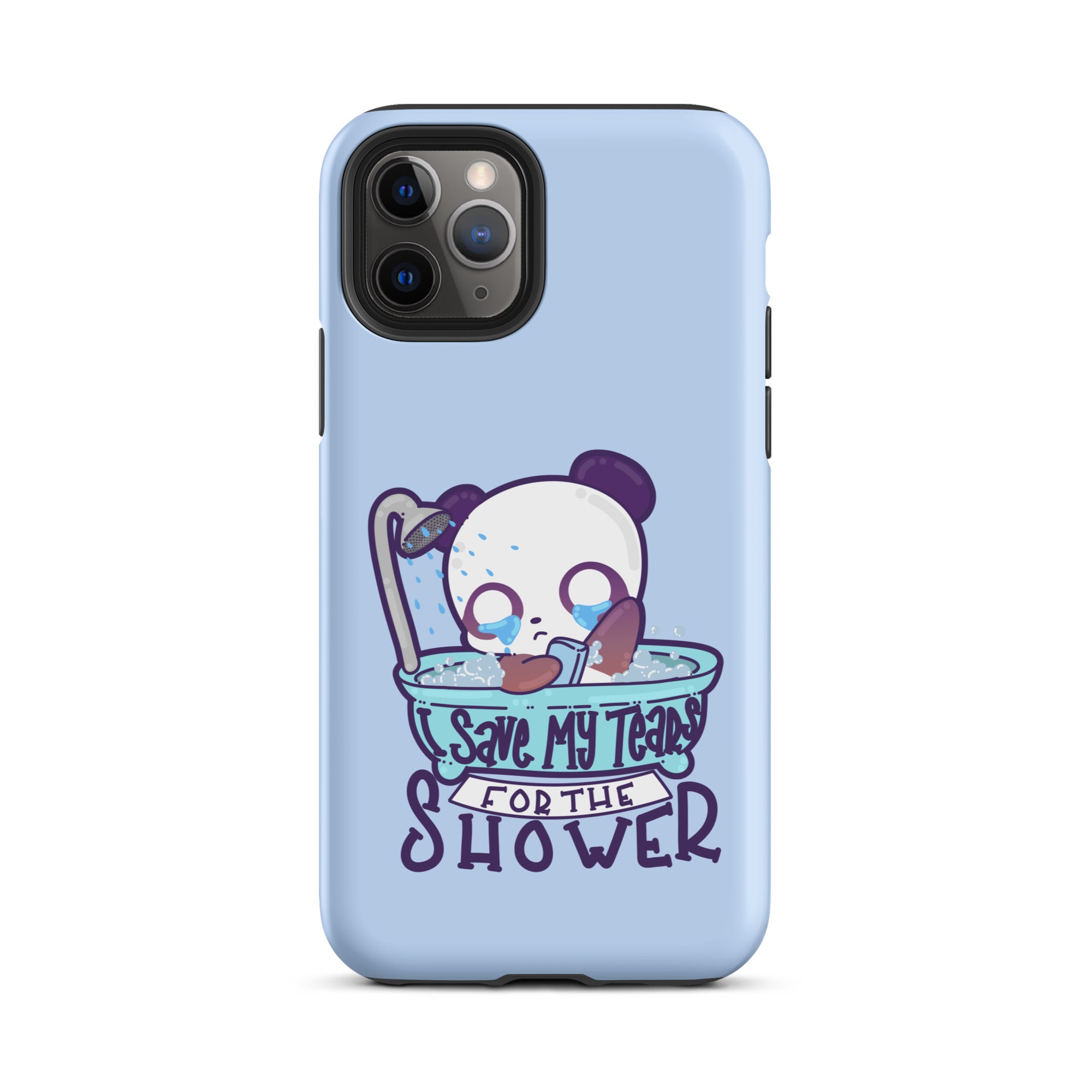 I SAVE MY TEARS FOR THE SHOWER - Tough Case for iPhone® - ChubbleGumLLC