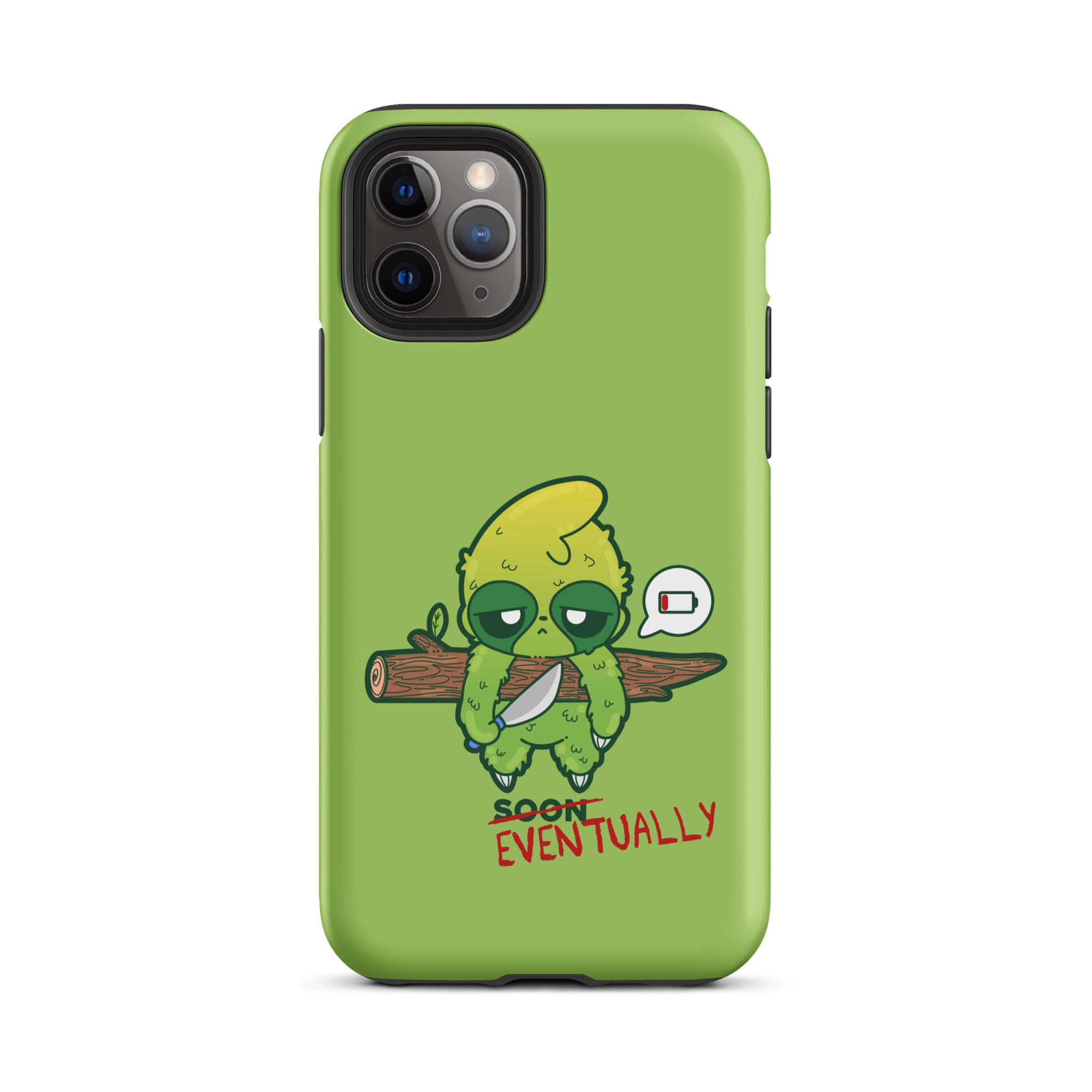 EVENTUALLY - Tough Case for iPhone® - ChubbleGumLLC