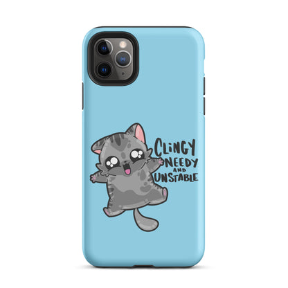 CLINGY NEEDY AND UNSTABLE - Tough Case for iPhone® - ChubbleGumLLC