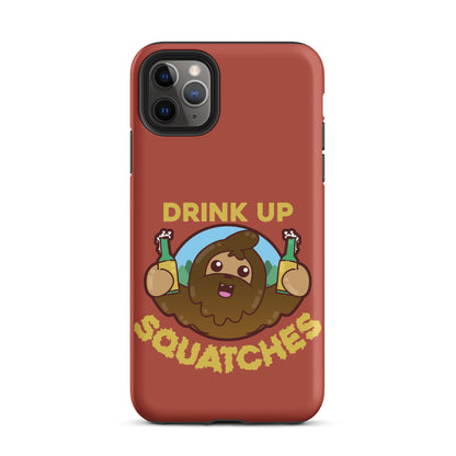 DRINK UP SQUATCHES - Tough Case for iPhone® - ChubbleGumLLC