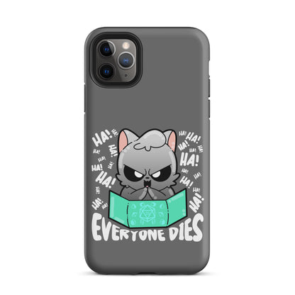 EVERYONE DIES - Tough Case for iPhone® - ChubbleGumLLC