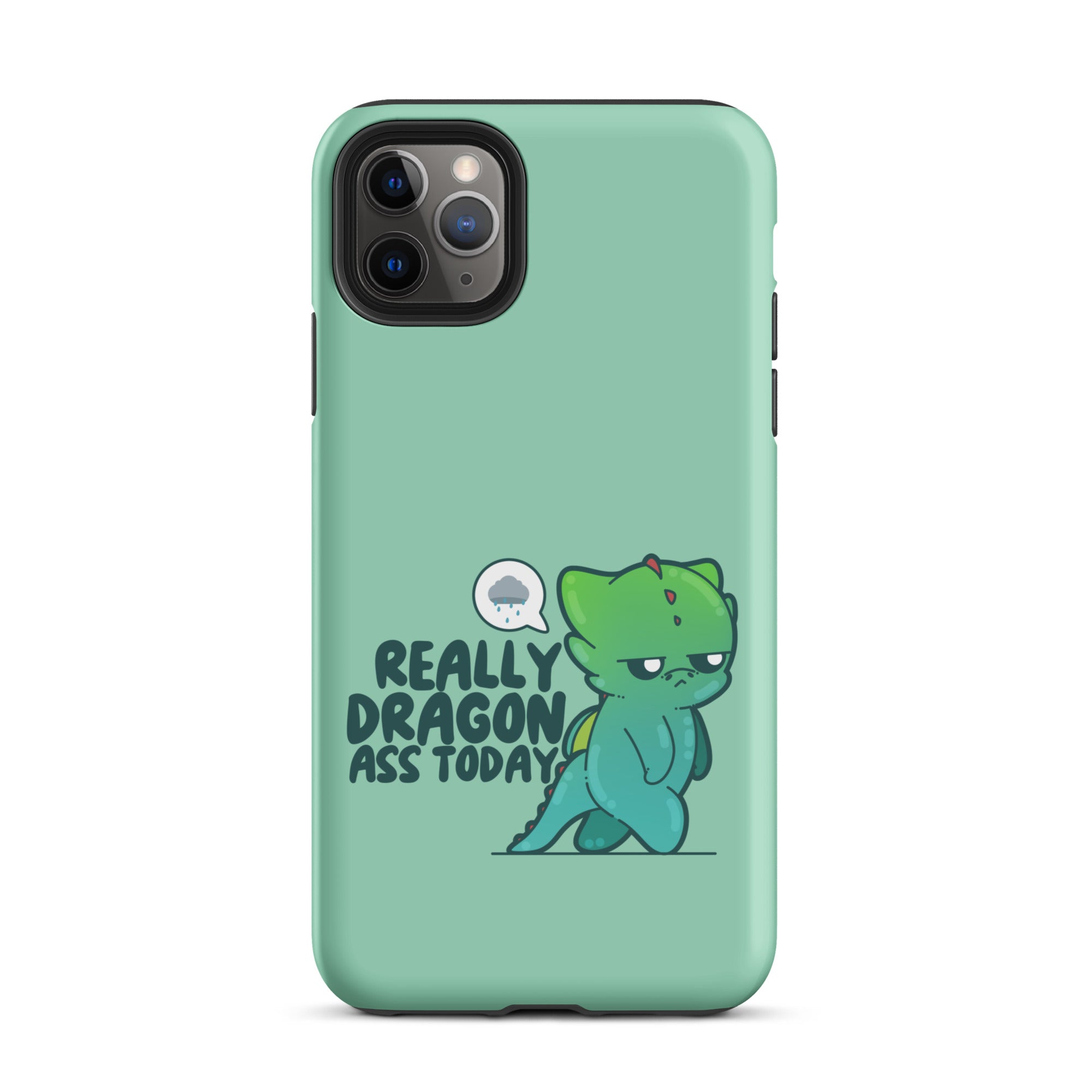 REALLY DRAGON ASS TODAY - Tough Case for iPhone® - ChubbleGumLLC