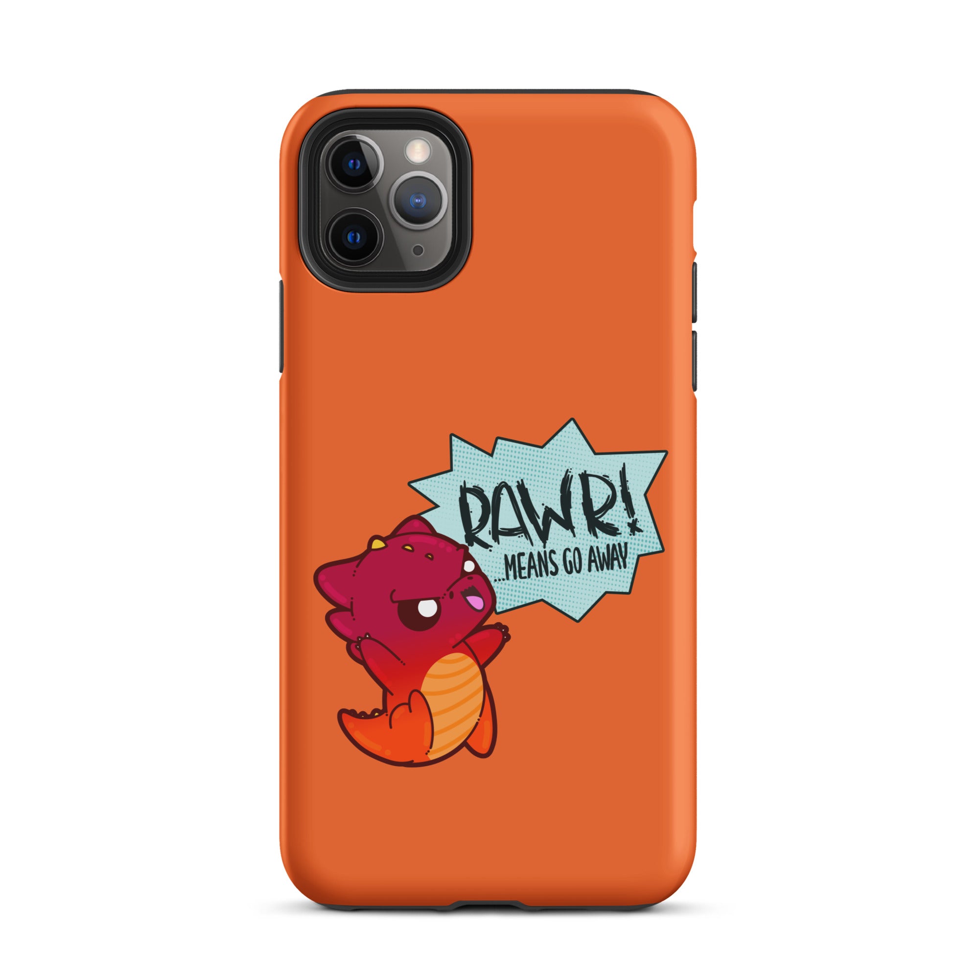 RAWR MEANS GO AWAY - Tough Case for iPhone® - ChubbleGumLLC