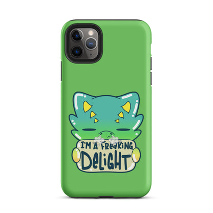 I AM A FREAKING DELIGHT - Tough Case for iPhone® - ChubbleGumLLC