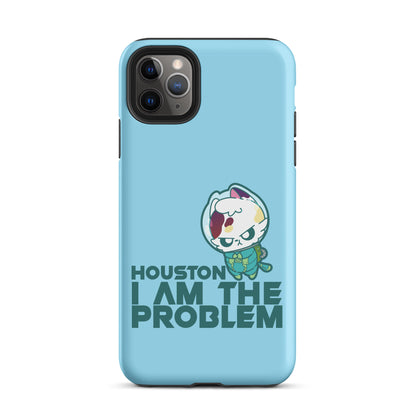 HOUSTON I AM THE PROBLEM - Tough Case for iPhone® - ChubbleGumLLC