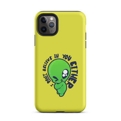 I DONT BELIEVE IN YOU EITHER - Tough Case for iPhone® - ChubbleGumLLC