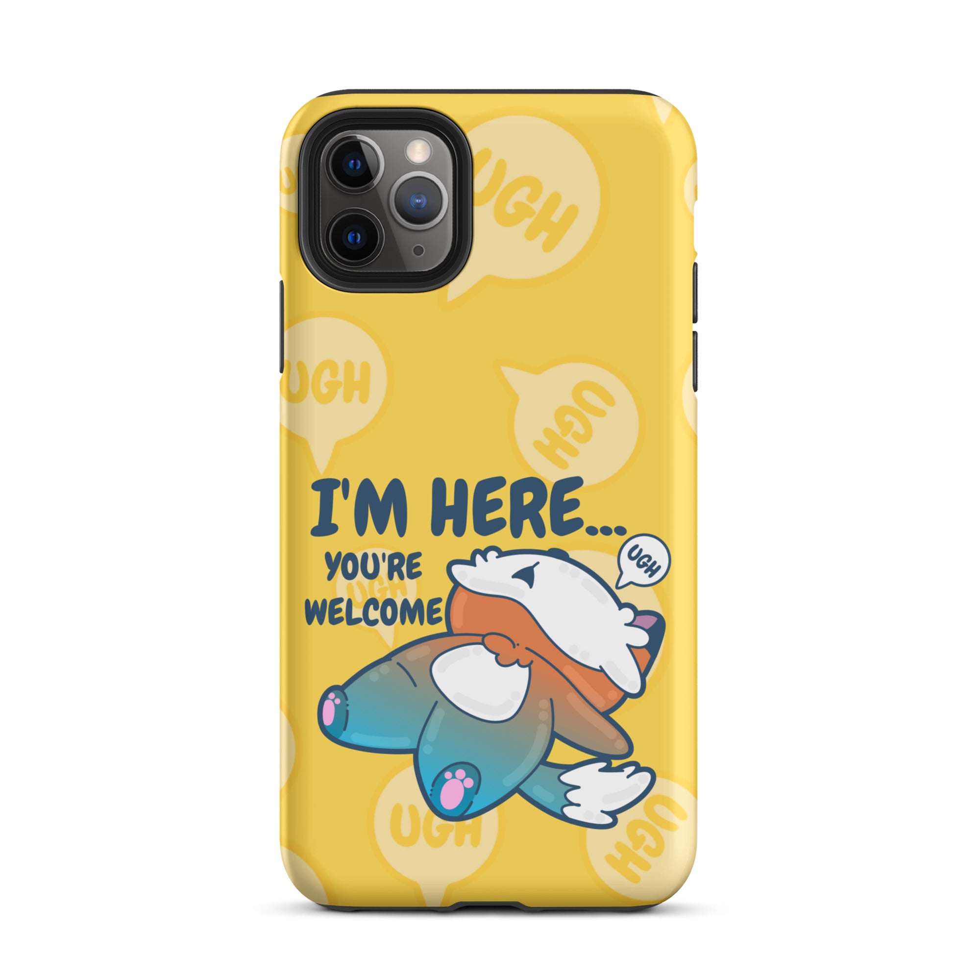 IM HERE YOURE WELCOME W/BACKGROUND - Tough Case for iPhone®