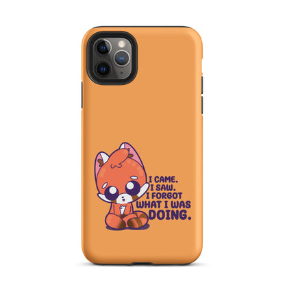 I CAME I SAW I FORGOT - Tough Case for iPhone®