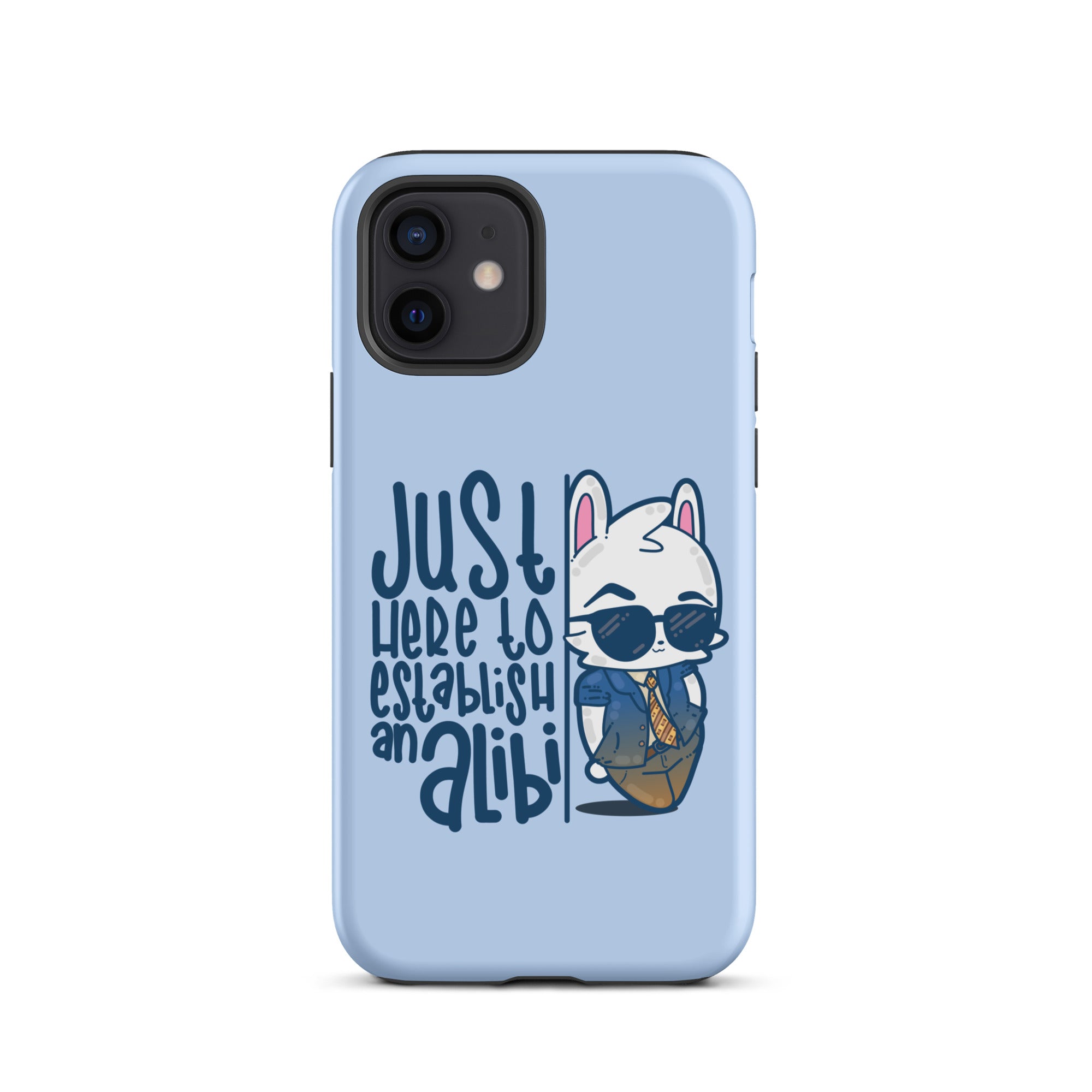 JUST HERE TO ESTABLISH AN ALIBI - Tough Case for iPhone® - ChubbleGumLLC