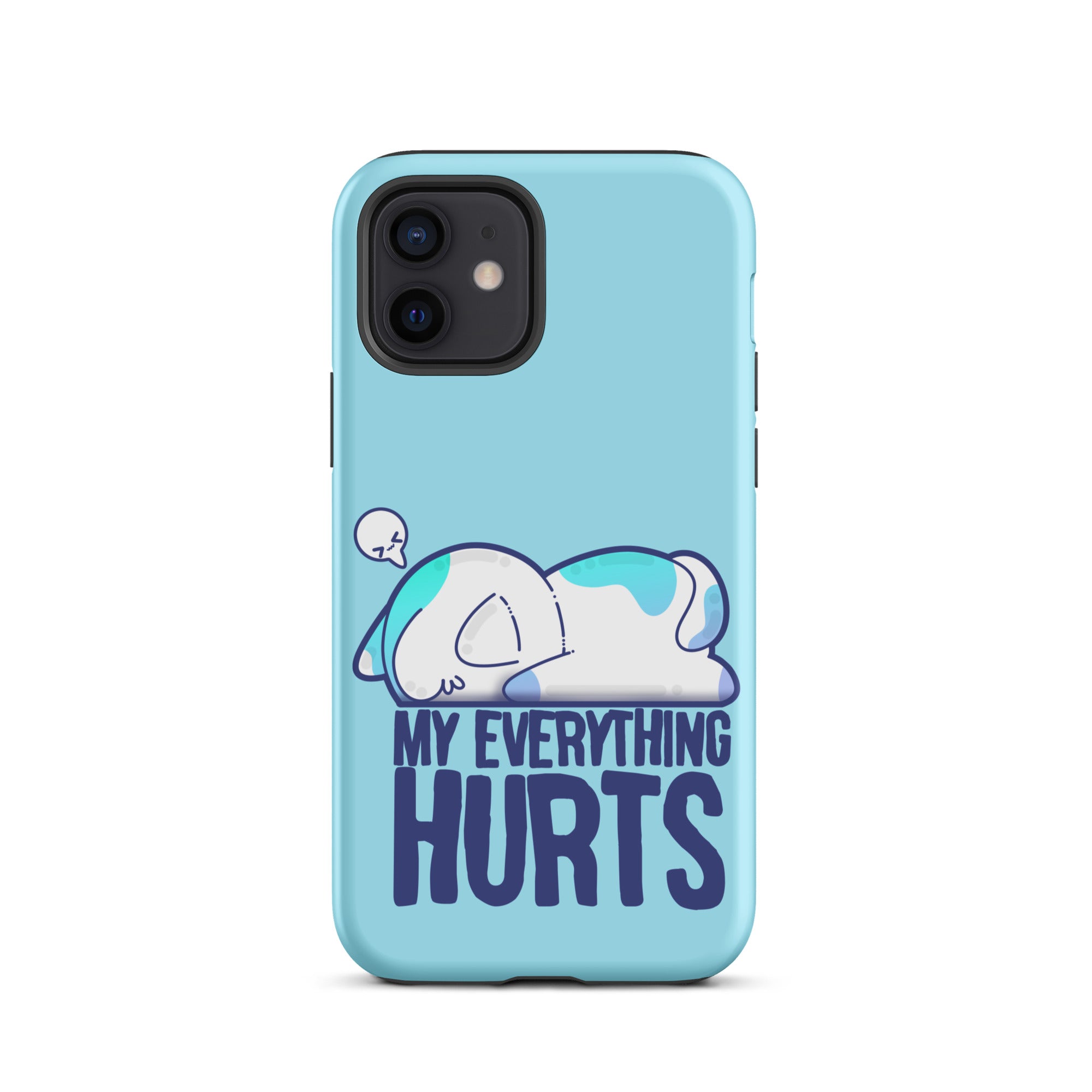 MY EVERYTHING HURTS - Tough Case for iPhone® - ChubbleGumLLC