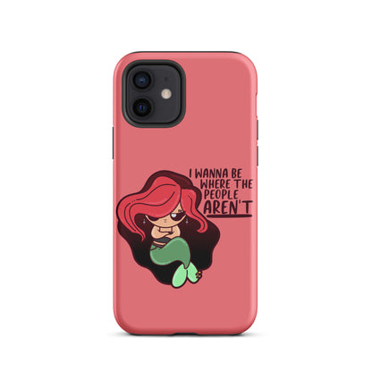 I WANNA BE WHERE THE PEOPLE ARENT - Tough Case for iPhone® - ChubbleGumLLC