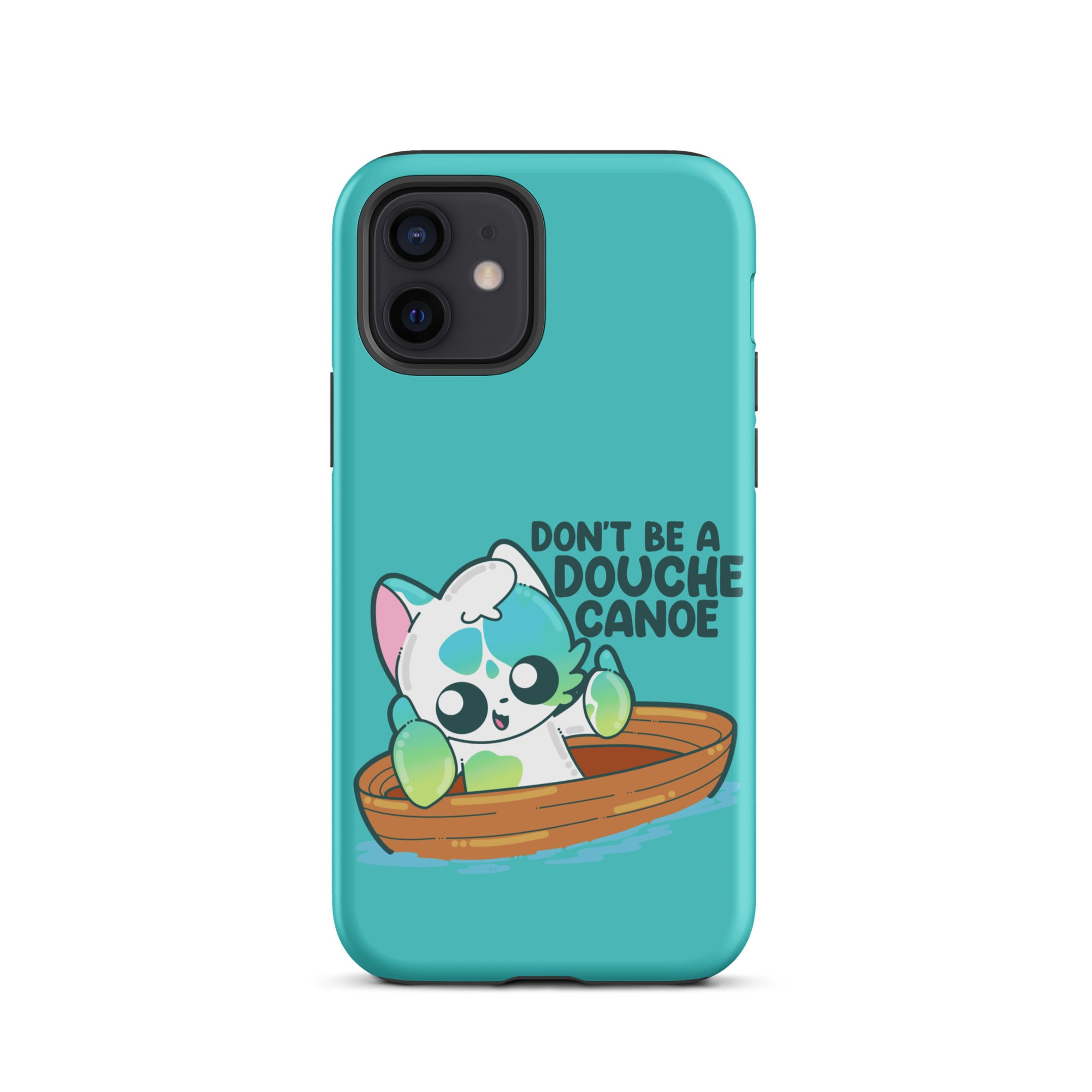 DONT BE A DOUCHE CANOE - Tough Case for iPhone® - ChubbleGumLLC