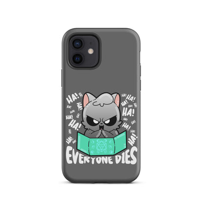 EVERYONE DIES - Tough Case for iPhone® - ChubbleGumLLC