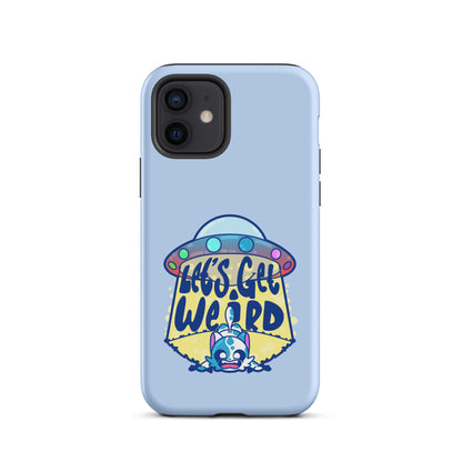 LETS GET WEIRD - Tough Case for iPhone® - ChubbleGumLLC