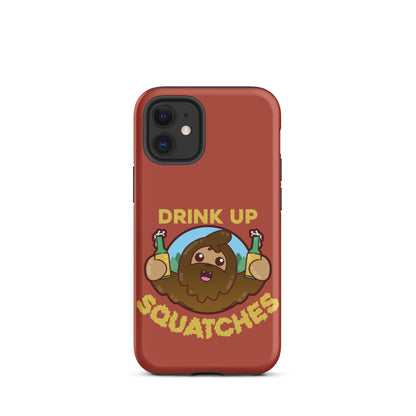 DRINK UP SQUATCHES - Tough Case for iPhone® - ChubbleGumLLC