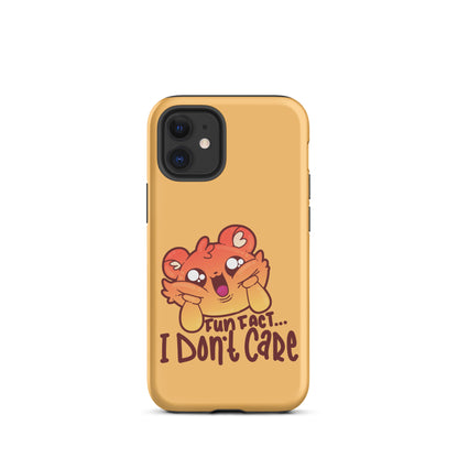 FUN FACT I DONT CARE - Tough Case for iPhone® - ChubbleGumLLC