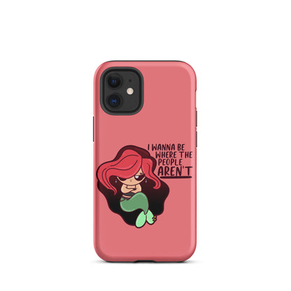 I WANNA BE WHERE THE PEOPLE ARENT - Tough Case for iPhone® - ChubbleGumLLC