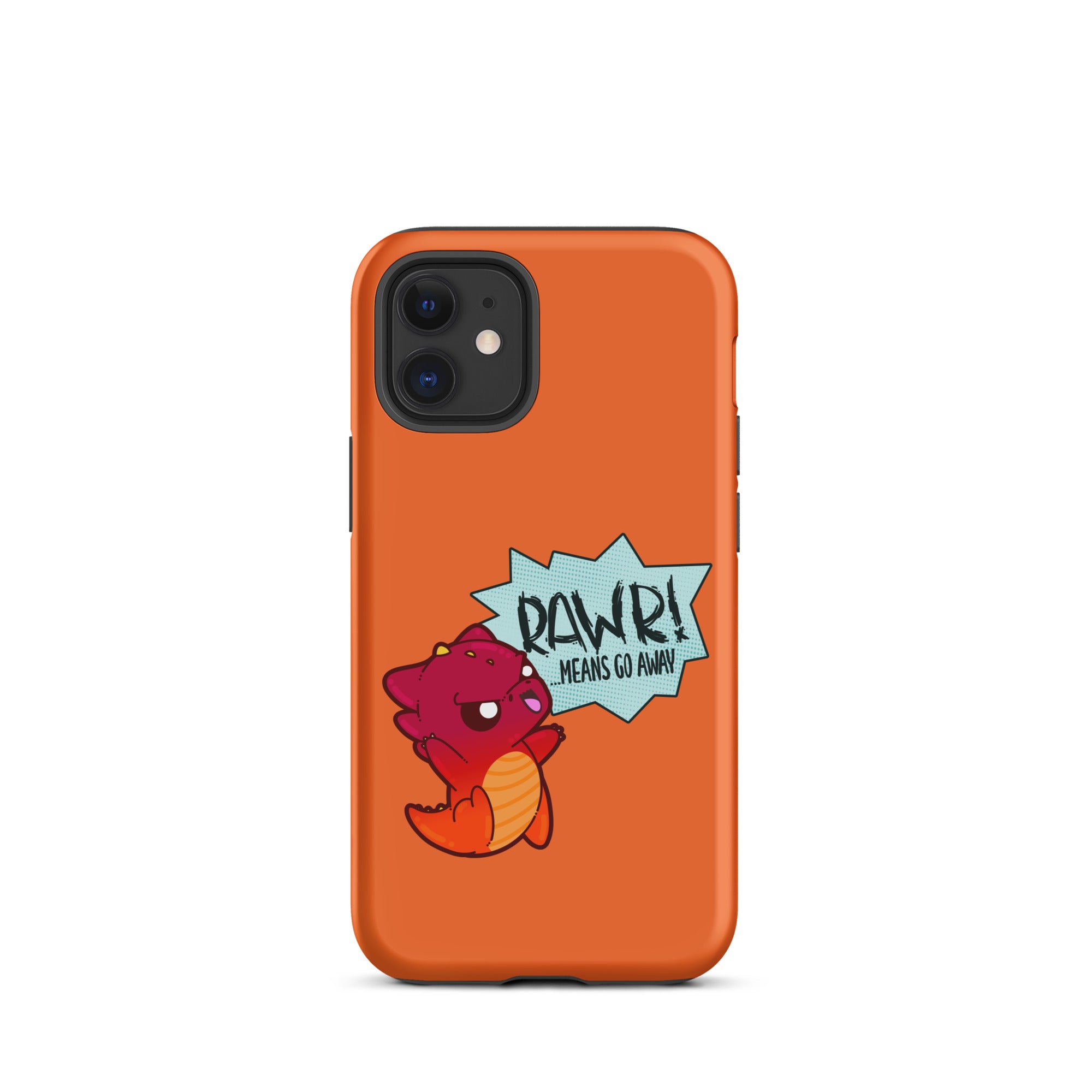 RAWR MEANS GO AWAY - Tough Case for iPhone® - ChubbleGumLLC