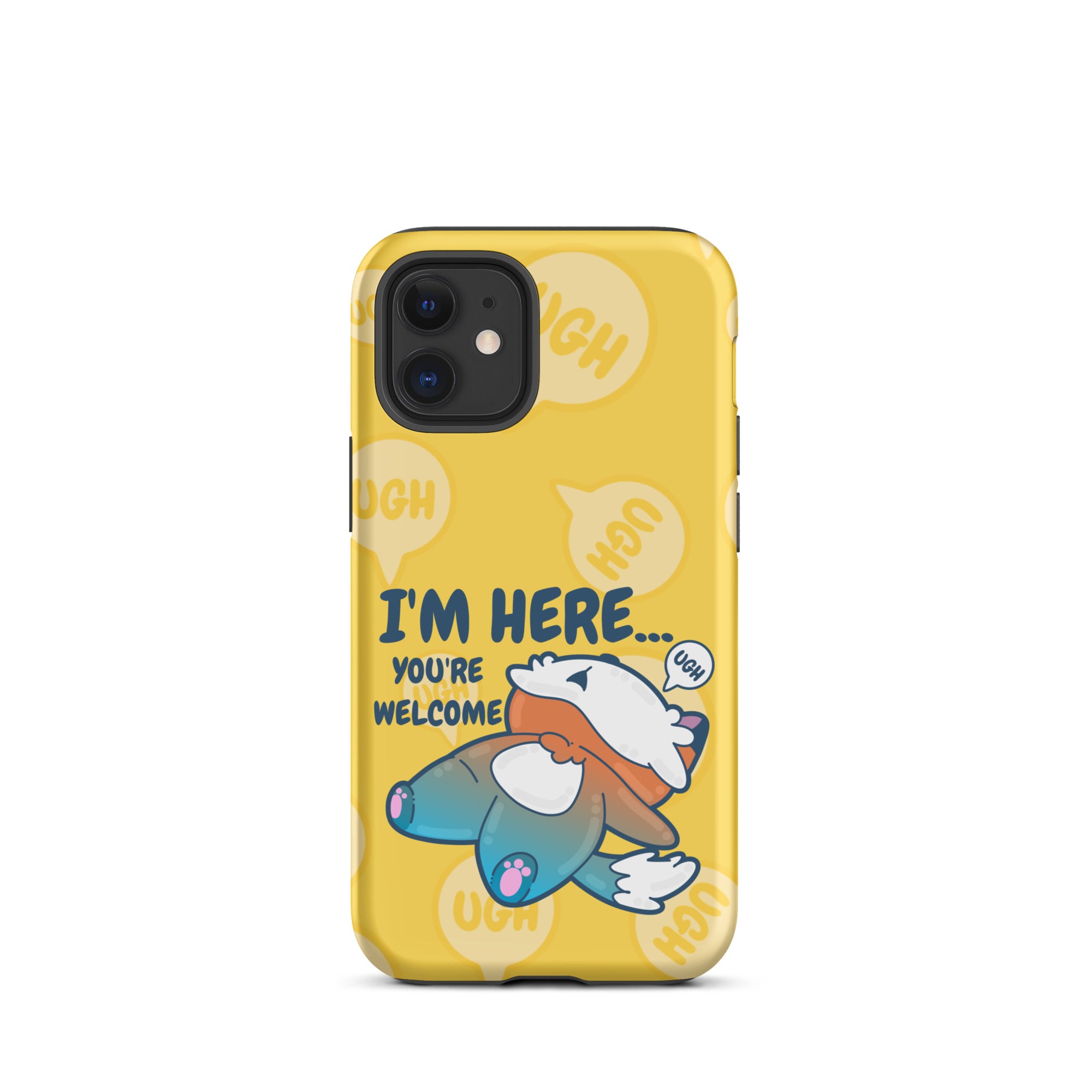 IM HERE YOURE WELCOME W/BACKGROUND - Tough Case for iPhone®