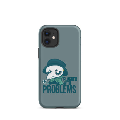 PLAGUED WITH PROBLEMS - Tough Case for iPhone®