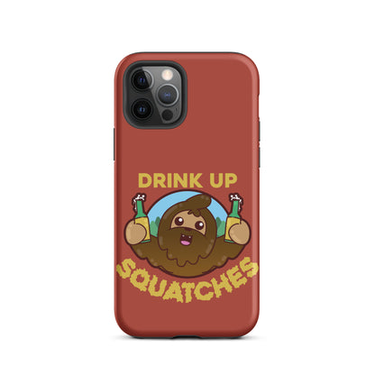 DRINK UP SQUATCHES - Tough Case for iPhone® - ChubbleGumLLC