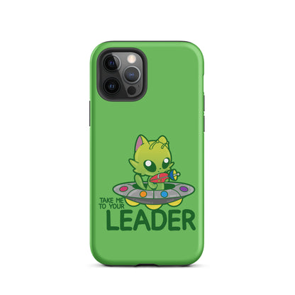 TAKE ME TO YOUR LEADER -Tough Case for iPhone® - ChubbleGumLLC