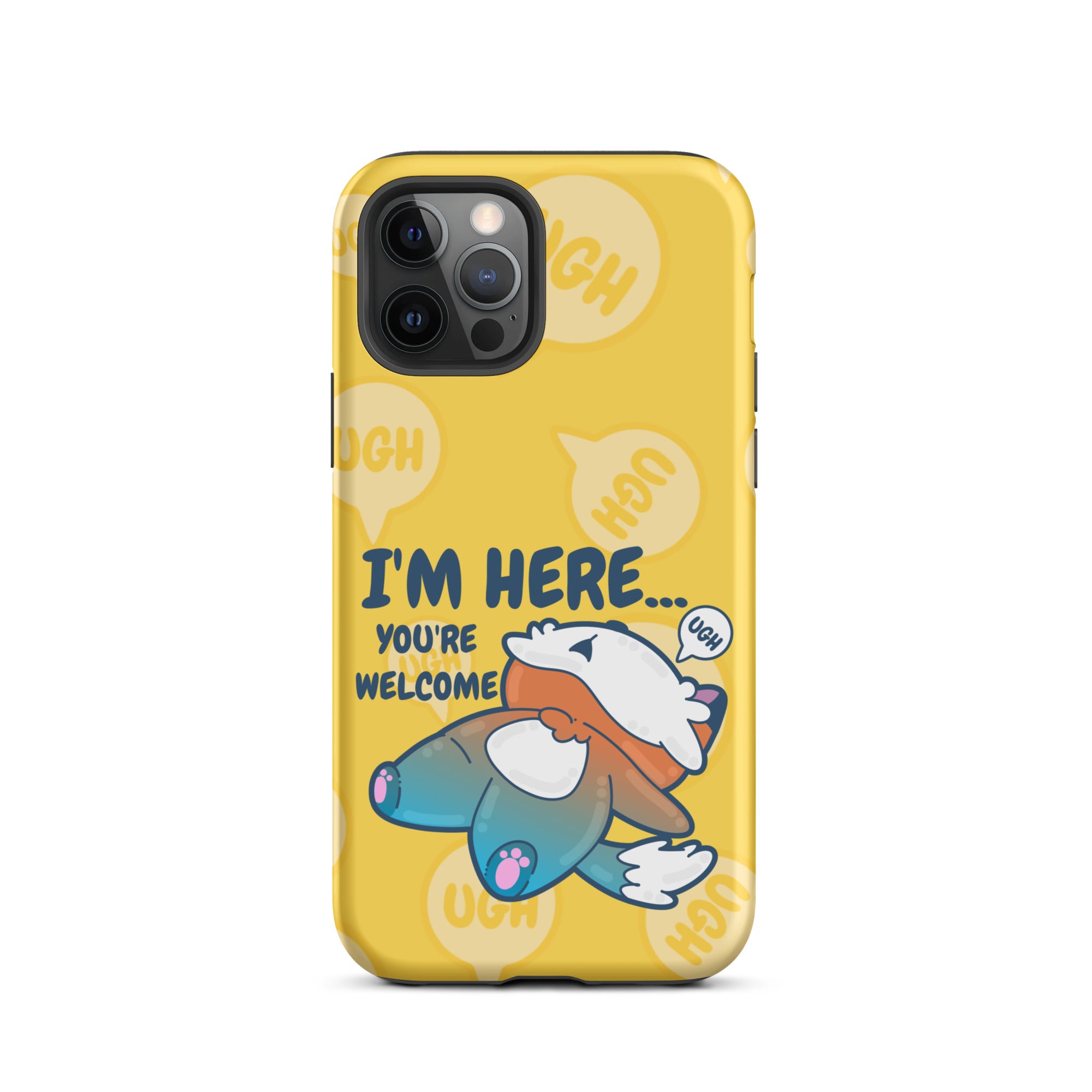 IM HERE YOURE WELCOME W/BACKGROUND - Tough Case for iPhone®