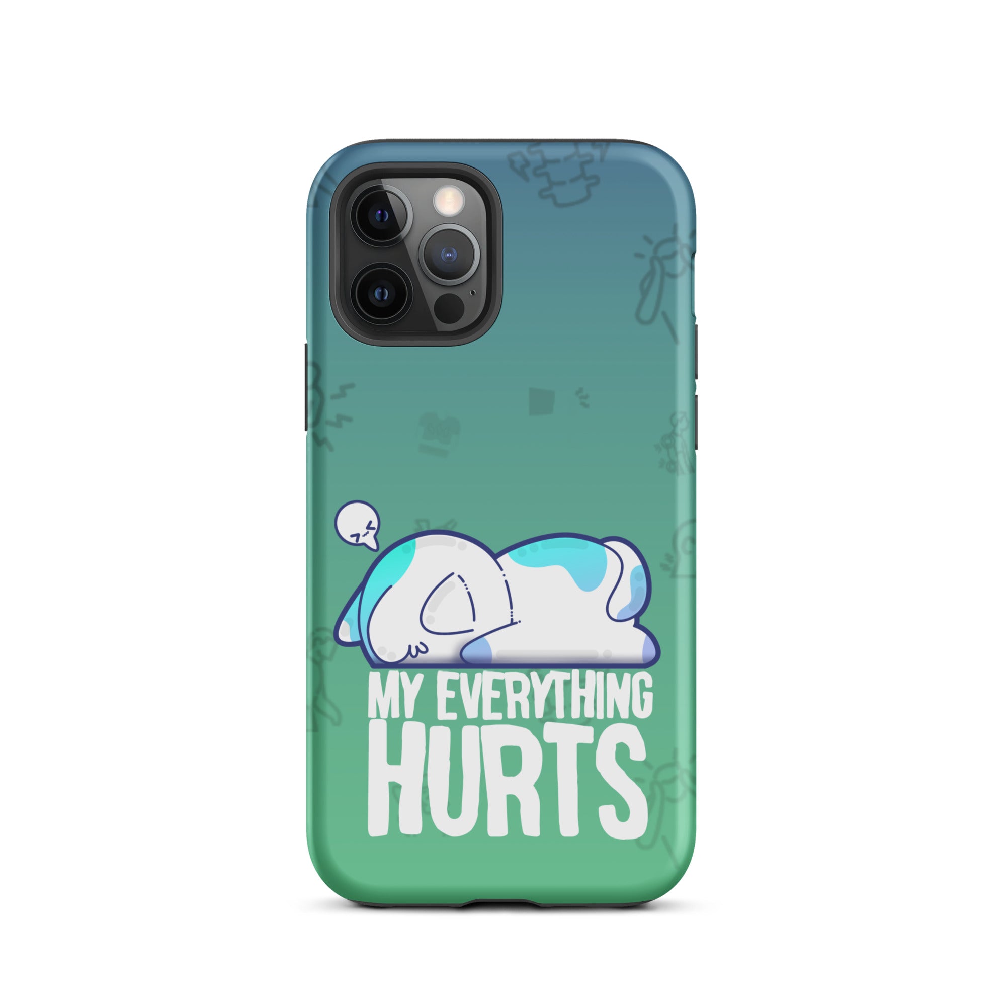 MY EVERYTHING HURTS W/BACKGROUND - Tough Case for iPhone®