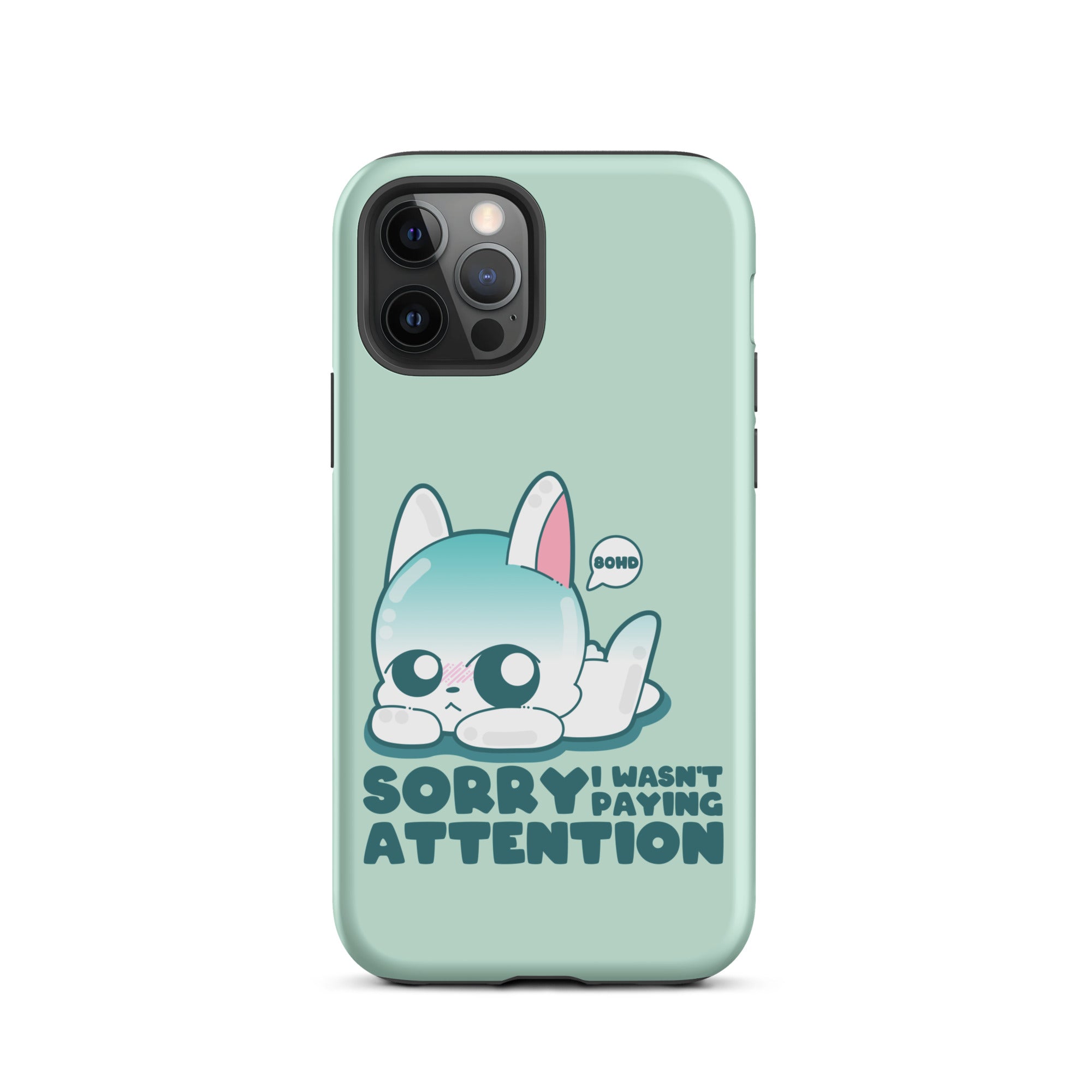 SORRY I WASNT PAYING ATTENTION - Tough Case for iPhone®