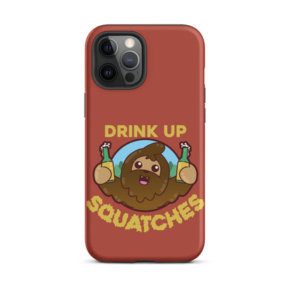 DRINK UP SQUATCHES - Tough Case for iPhone® - ChubbleGumLLC